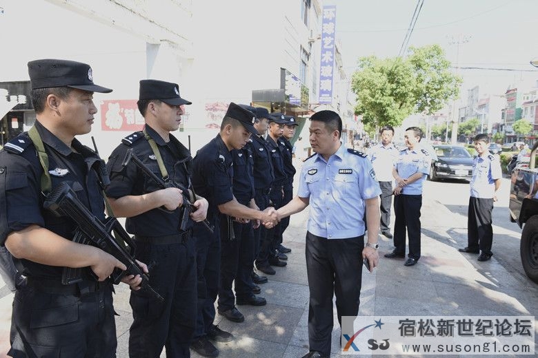 宿松县公安局长看望慰问战斗在高温下的一线特警交警宿松新世纪论坛